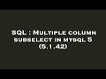 SQL : Multiple column subselect in mysql 5 (5.1.42)