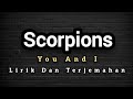Scorpions ~ You And I (Lirik Terjemahan)