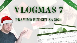 Vlogmas 7 - Pravimo budžet za 2024 📊💰💸 (Link za download u opisu)