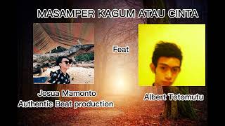 🌴 Masamper Kagum atau Cinta Josua Mamonto Ft Albert Totomutu🌴 remix 2022