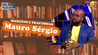 Margens e Travessias com Mauro Sérgio | Margens e Travessias | TV ZIMBO