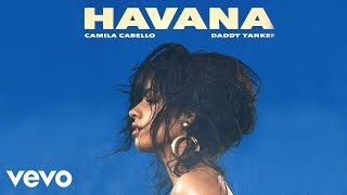 Camila Cabello Daddy Yankee - Havana Remix - Audio