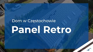 Realizacja z pokryciem dachowym Panel Retro firmy Blachotrapez – dom w Częstochowie