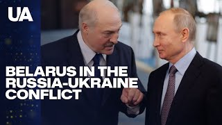 Belarus's Role in the Russia-Ukraine Conflict: Military Actions, Nuclear Weapons, and Provocations