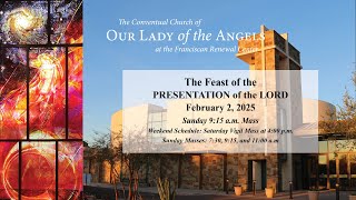 Sunday, February 2, 2025  (9:15 a.m.) - The Presentation of the Lord