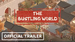 The Bustling World -  Reveal Trailer