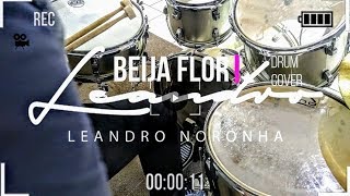 BEIJA-FLOR - Bruninho e Davi • (DRUM COVER) - Leandro P Noronha