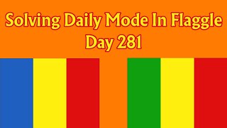 Solving Daily Mode In Flaggle Day 281