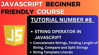 String Operators in JavaScript | JavaScript Tutorial-8 for Beginners