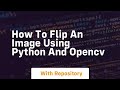 How to flip an image using python and opencv