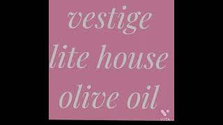 vestige lite house olive oil