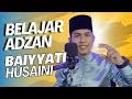 BELAJAR ADZAN IRAMA BAYYATI HUSAINI || Rizky Hardata RH