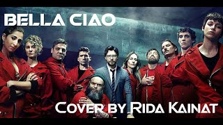 Bella Ciao | La Casa De Papel | Money Heist | Cover By Rida Kainat