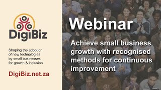Achieve small business growth with recognised methods for continuous improvement - DigiBiz Webinar