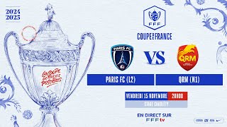 7e tour I Paris FC (L2) vs QRM (N1) en replay (1-1) I Coupe de France 2024-2025