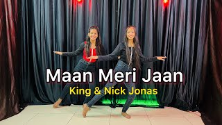 Maan Meri Jaan | King & Nick Jonas | Tu Maan Meri Jaan Main Tujhe Jaane Na Dunga | Dance Cover