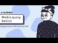 17. Media Query basics - Responsive CSS Tutorial