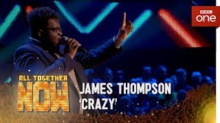 James Thompson performs 'Crazy' by Gnarls Barkley - All Together Now: The Final