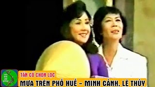Tân cổ xưa MƯA TRÊN PHỐ HUẾ - Minh Cảnh, Lệ Thủy