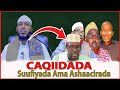 WAX KAMIDA CAQIIDO XUMADA SUUFIYADA AMA ASHAACIRADA  || SH.Barbaraawi