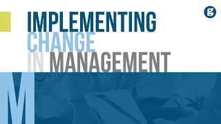 Implementing Change in Management