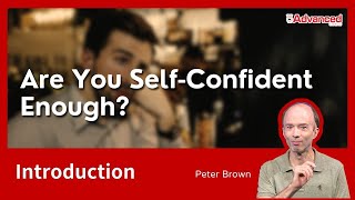 你有足夠的自信嗎？ Are You Self-Confident Enough?