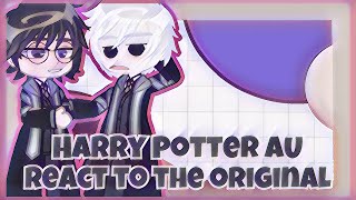 Harry Potter [AU] React to the Original Harry Potter Universe [Part 1/1]