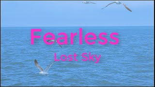 Lost Sky  - Fearless ( Lyrics )