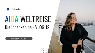 VLOG12 - unsere Innenkabine auf Deck 5 - Weltreise der AIDAsol