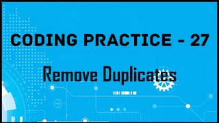 Coding Practice-27|Remove Duplicates#coding #nxtwave #python #ccbp #nextwave #removeduplicates