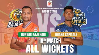 All Wickets | Durbar Rajshahi vs Dhaka Capitals | 18th Match | BPL 2025