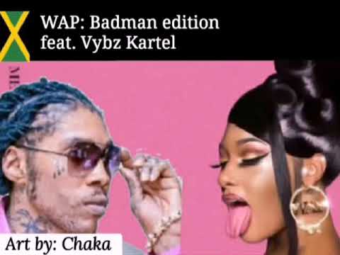 WAP: Cadi B - Badman Version Feat. Vybz Kartel & Megan Thee Stallion ...