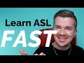 Learn ASL FAST!