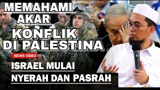 MEMAHAMI AKAR KONFLIK DI PALESTINA Kajian:Ustadz Adi Hidayat