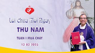 LỜI CHÚA THỨ NĂM TUẦN I MÙA CHAY | 13/03/2025