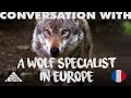 Meeting with the wolf of Mercantour - Interview of Vincent Girault, Alpha Park.