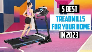 ✅Best Treadmills for Your Home Gym in 2023 | top 5 Best Treadmills for Your Home Gym in 2023