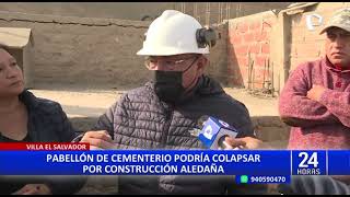 VES: denuncian que pabellón de cementerio podría colapsar por construcción aledaña