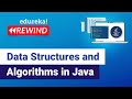 Data Structures and Algorithms in Java | Java Training | Edureka | Java Rewind 1