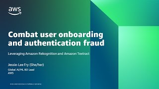 Using Amazon Rekognition to deter user onboarding and authentication fraud - AWS Online Tech Talk