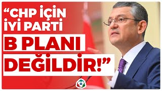 Özgür Özel: "CHP İçin İYİ Parti B Planı Değildir!" | KRT Haber