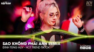 Sao Không Phải Anh Remix - Họ Không Thương Em Đâu Đừng Cố Sẽ Đau Remix TikTok | Nhạc Trẻ Remix 2024