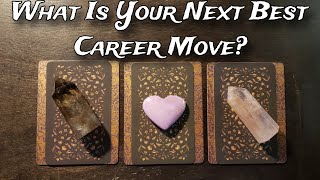 🤷‍♀️💼 What Is Your Next Best Career Move? 📈📌  Pick A Card Reading