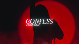 Vanna Rainelle - CONFESS (Official Lyric Video)