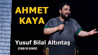 Yusuf Bilal Altıntaş  - Ahmet Kaya ( Stand Up Komedi 2025 )