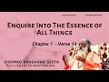 Bhagavad Geeta - Enquire Into The Essence of All Things (Chapter 7 Verse 13) | #GeetaCapsules