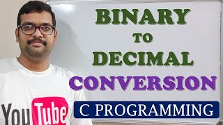 32 - BINARY TO DECIMAL CONVERSION - C PROGRAMMING