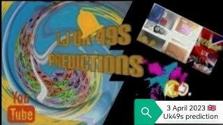 3 April 2023 - Lj UK 49 prediction for today | uk49 | uk49s | Lunchtime and Teatime | 02-04-2023