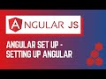 Angular Set up - Setting Up Angular: Your First Step Towards Building Angular Applications!