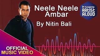 Neele Neele Ambar I Nitin Bali I ArtistAloud.com